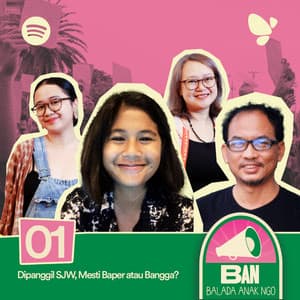 01. Dipanggil SJW Mesti Baper atau Bangga?