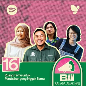 16. Ruang Temu untuk Perubahan yang Nggak Semu